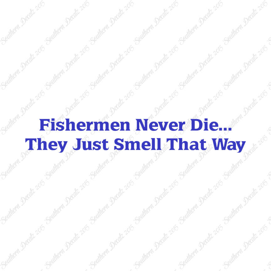 Fishermen Never Die Just Smell