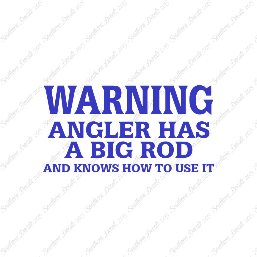 Warning Angler Big Rod
