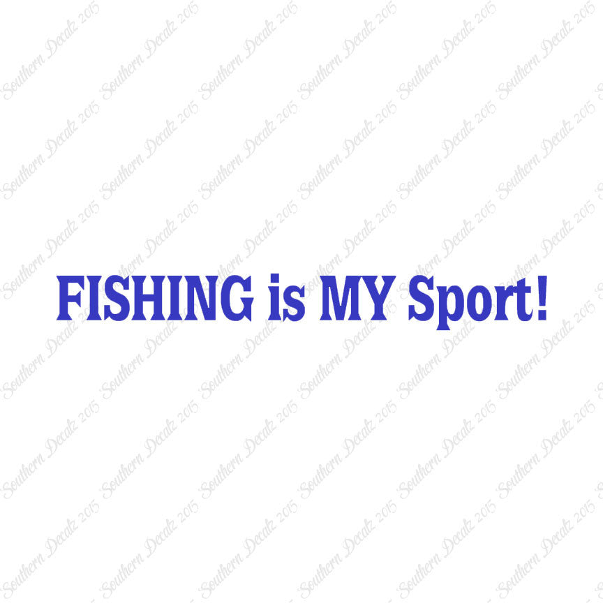 Fishing Is My Sport
