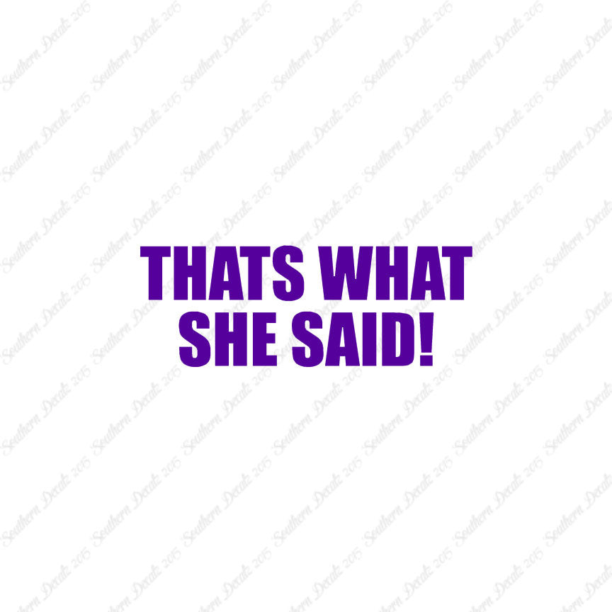 That’s What She Said