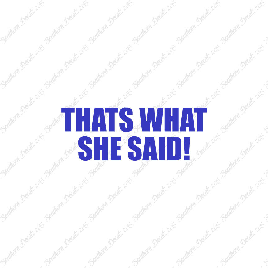 That’s What She Said