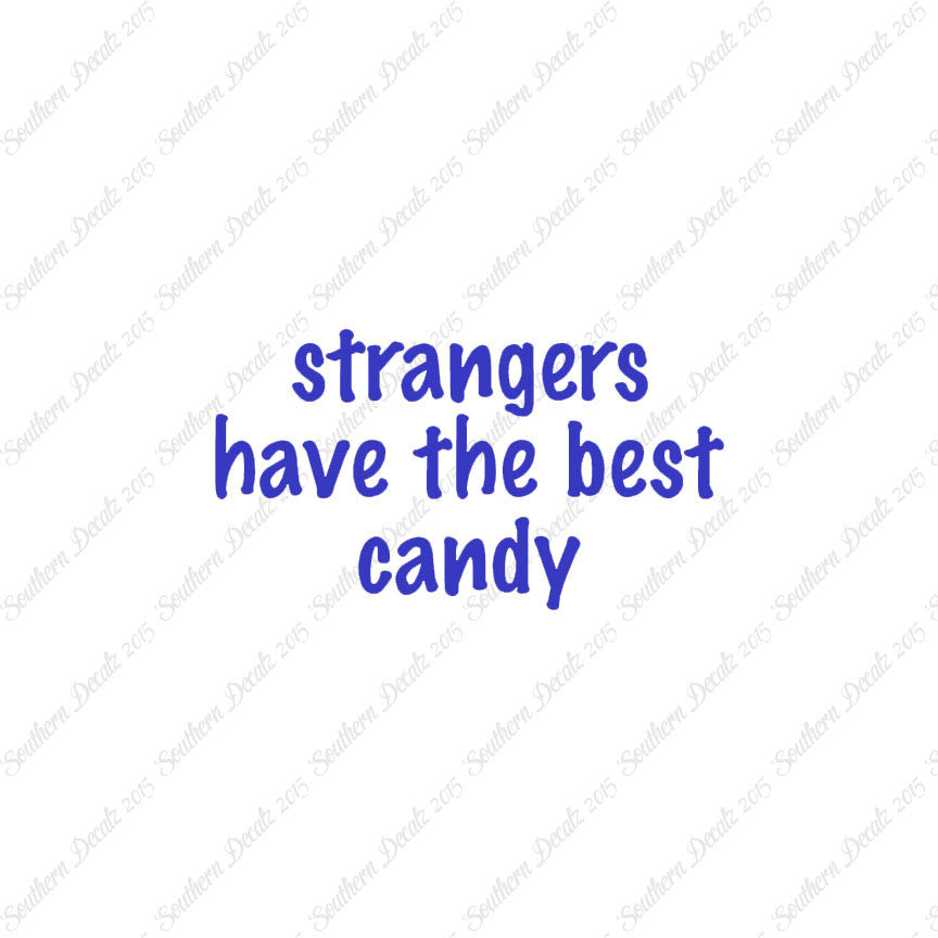 Strangers Have Best Candy