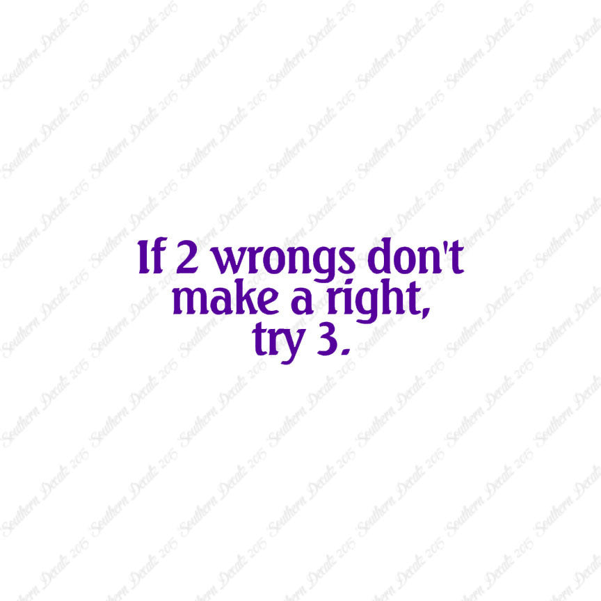 Two Wrongs Not Right Try Three