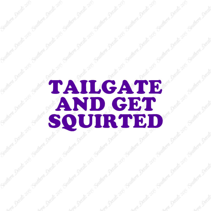 Tailgate And Get Squirted