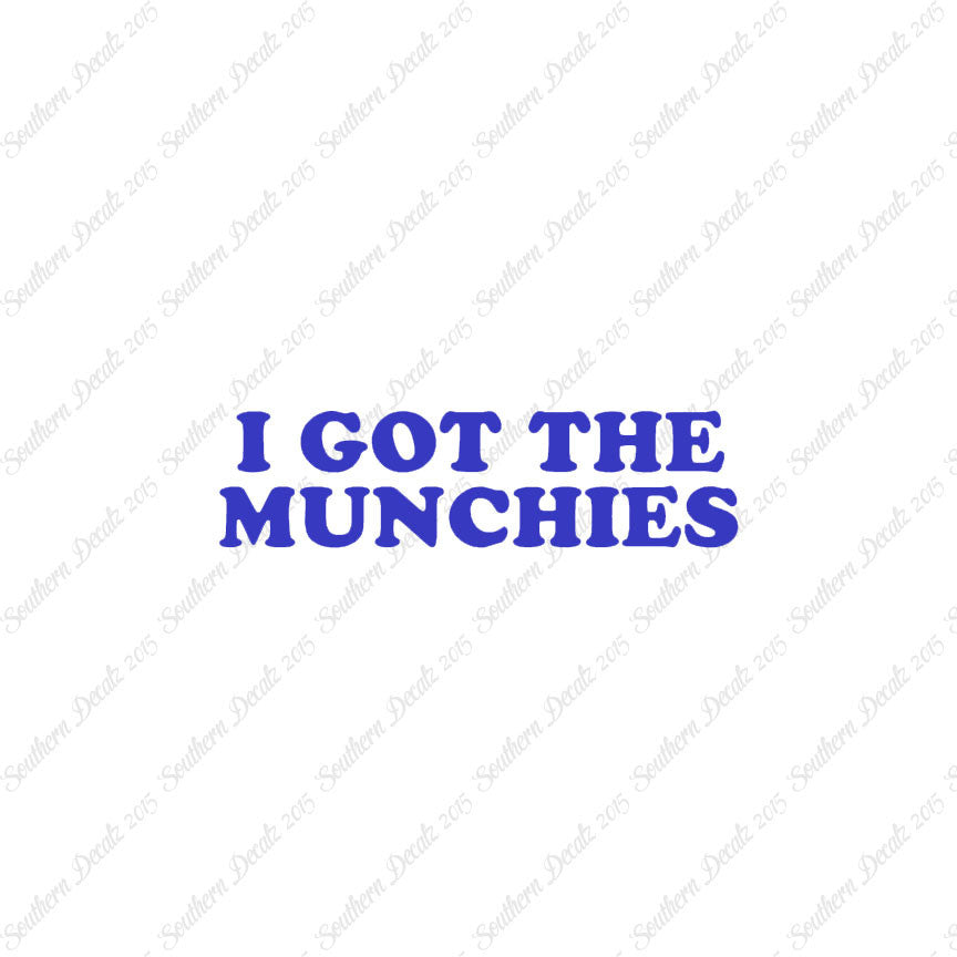 Got The Munchies
