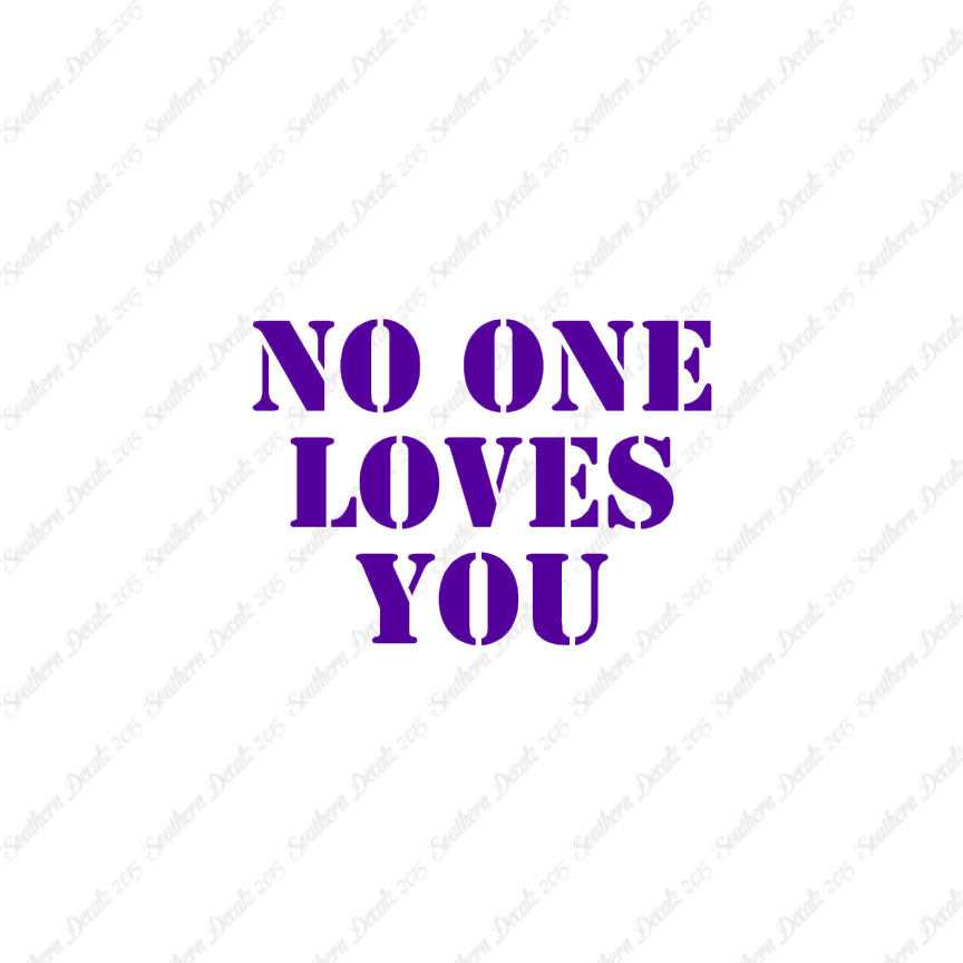 No One Loves You