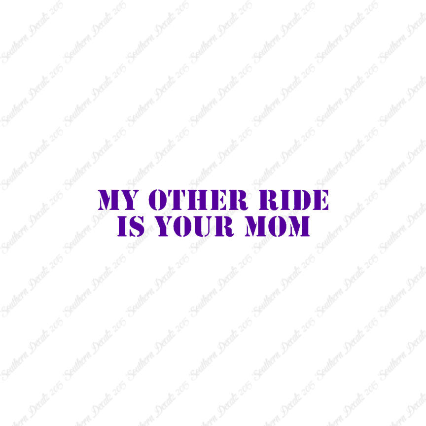 My Other Ride Your Mom
