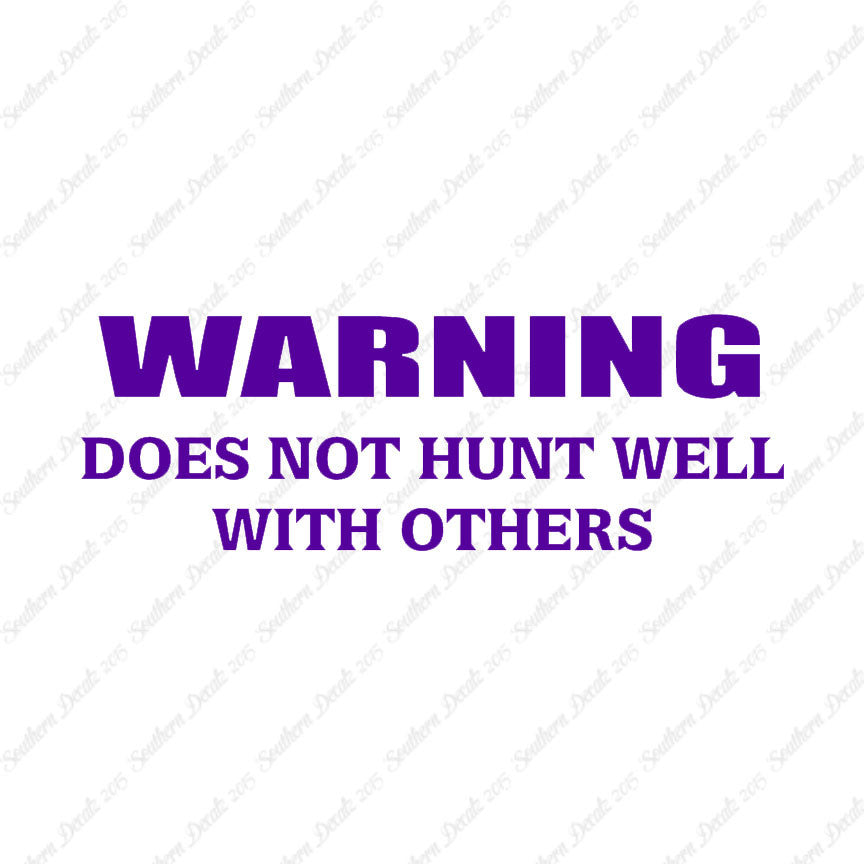 Does Not Hunt Well With Others
