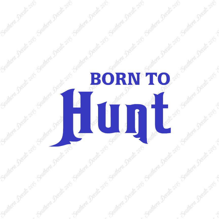 Born To Hunt