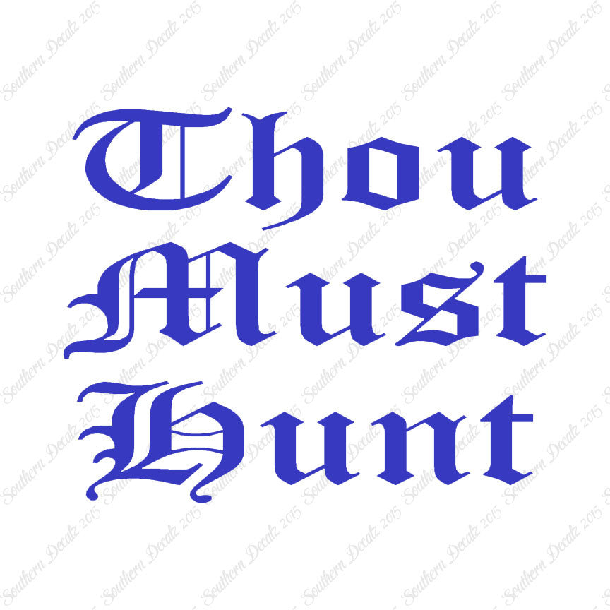 Thou Must Hunt