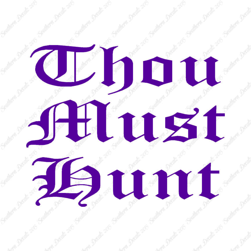 Thou Must Hunt