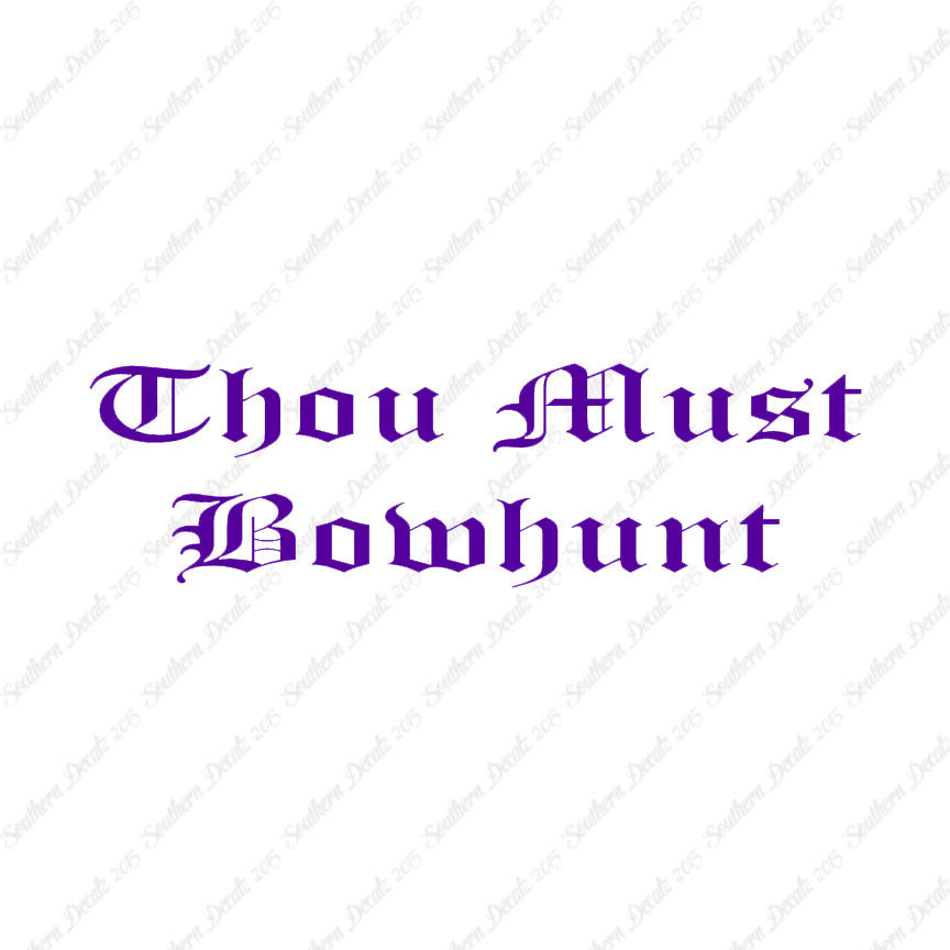 Thou Must Bowhunt