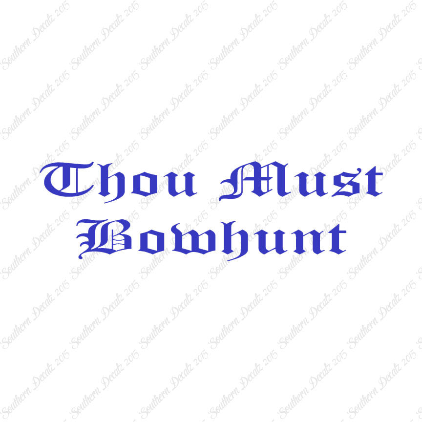 Thou Must Bowhunt