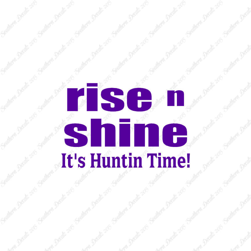Rise N Shine Hunting Time