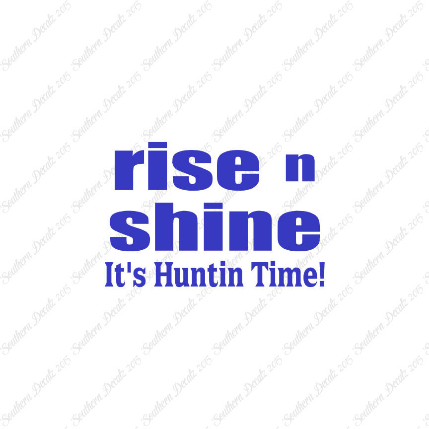 Rise N Shine Hunting Time