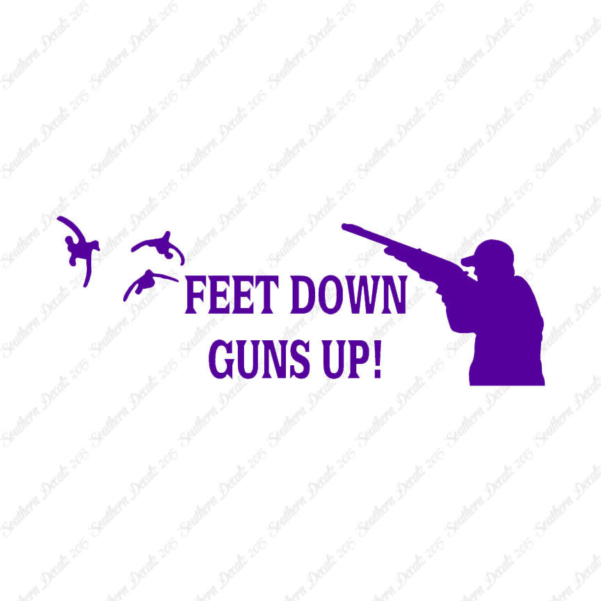 Feet Down Guns Up Hunting