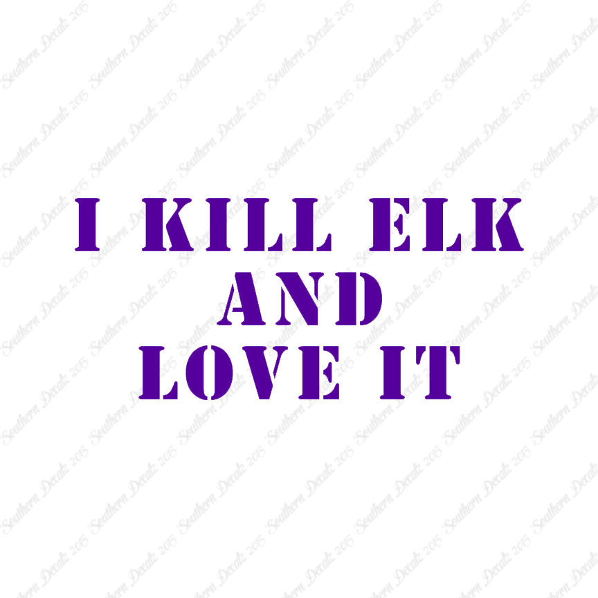 Kill Elk And Love It Hunting