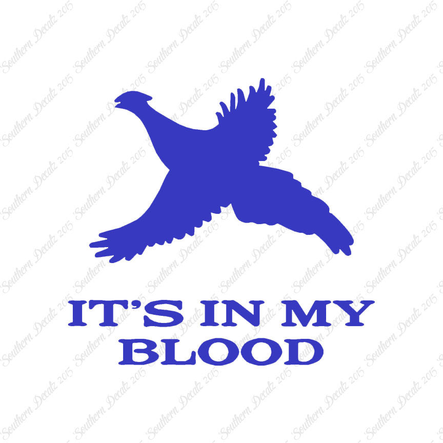 Pheasant In My Blood Hunting