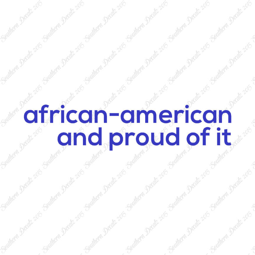 African American Proud Of It