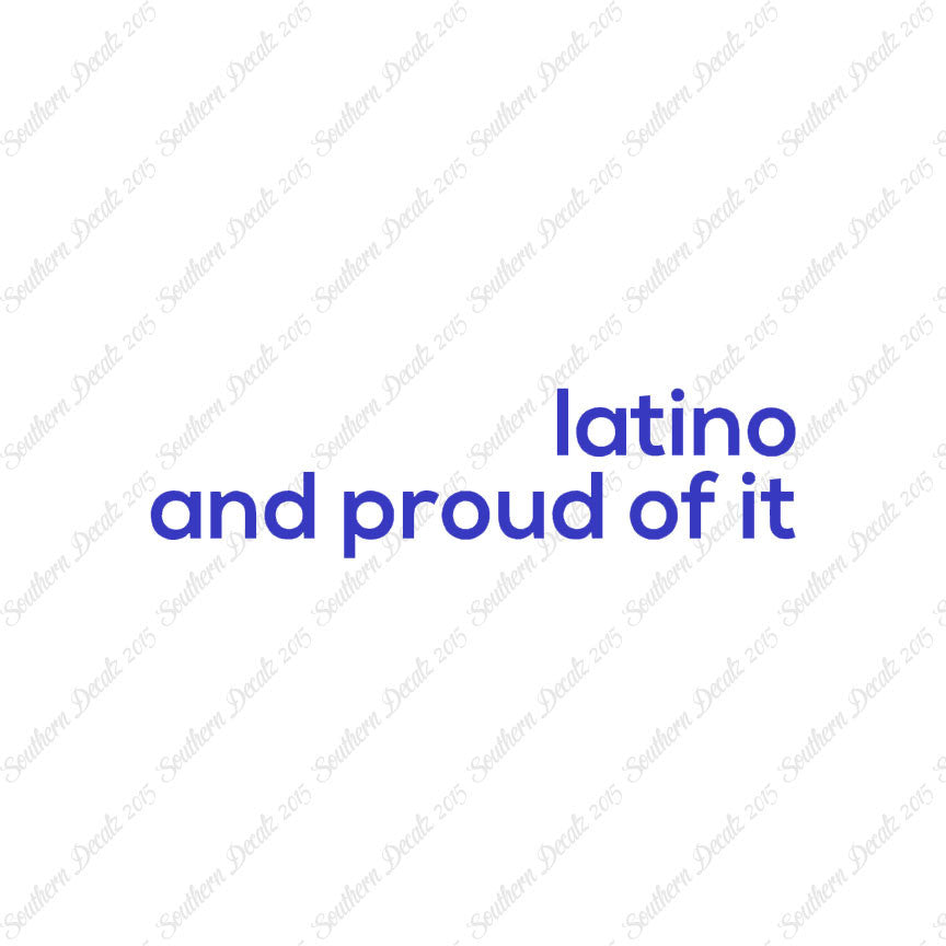 Latino Proud Of It