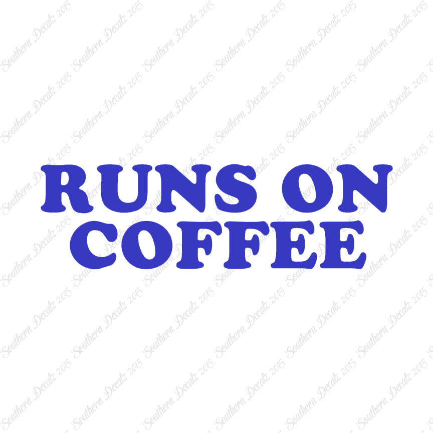 Runs On Coffee