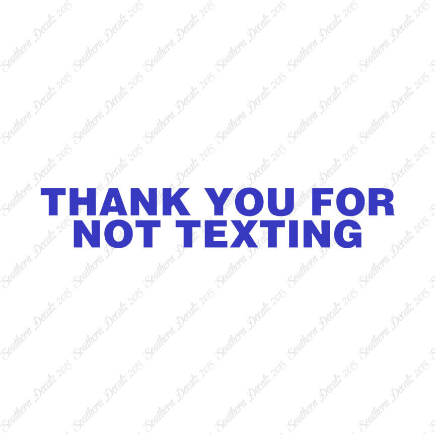 Thank You Not Texting