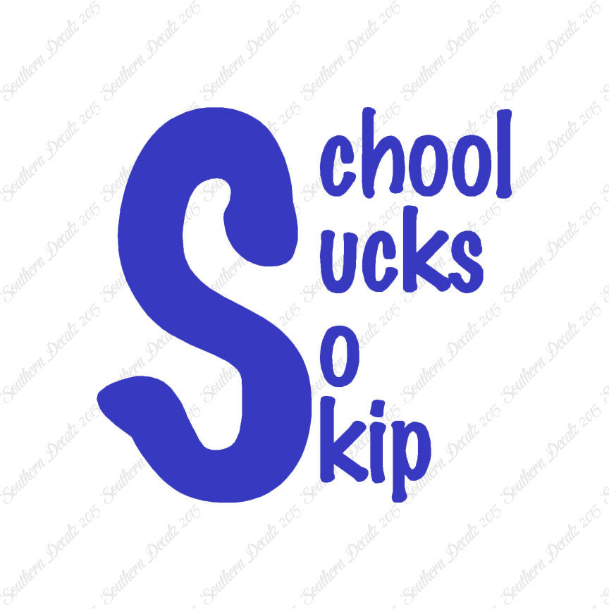 School Sucks So Skip