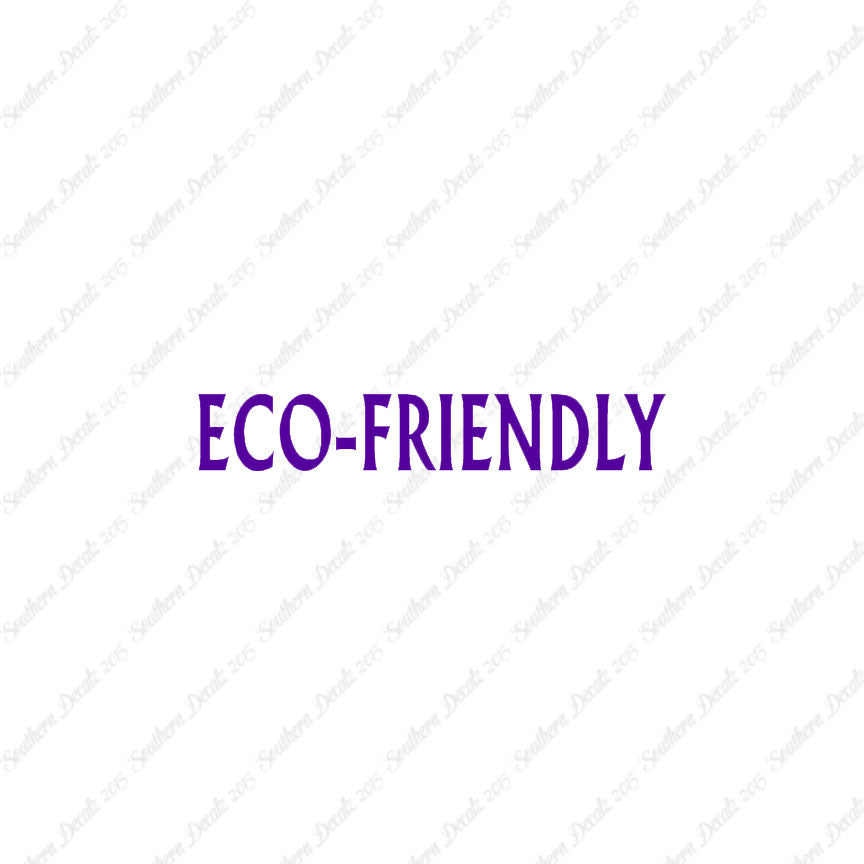 Eco Friendly