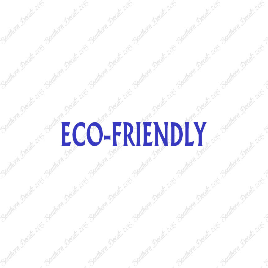 Eco Friendly