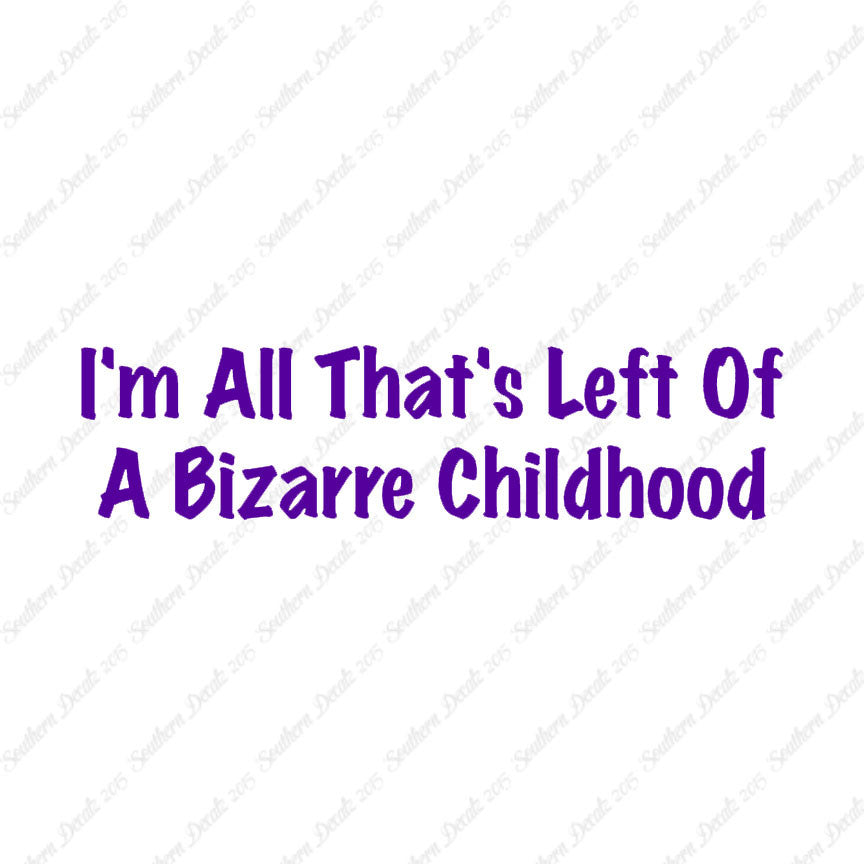 All Left Of Bizarre Childhood