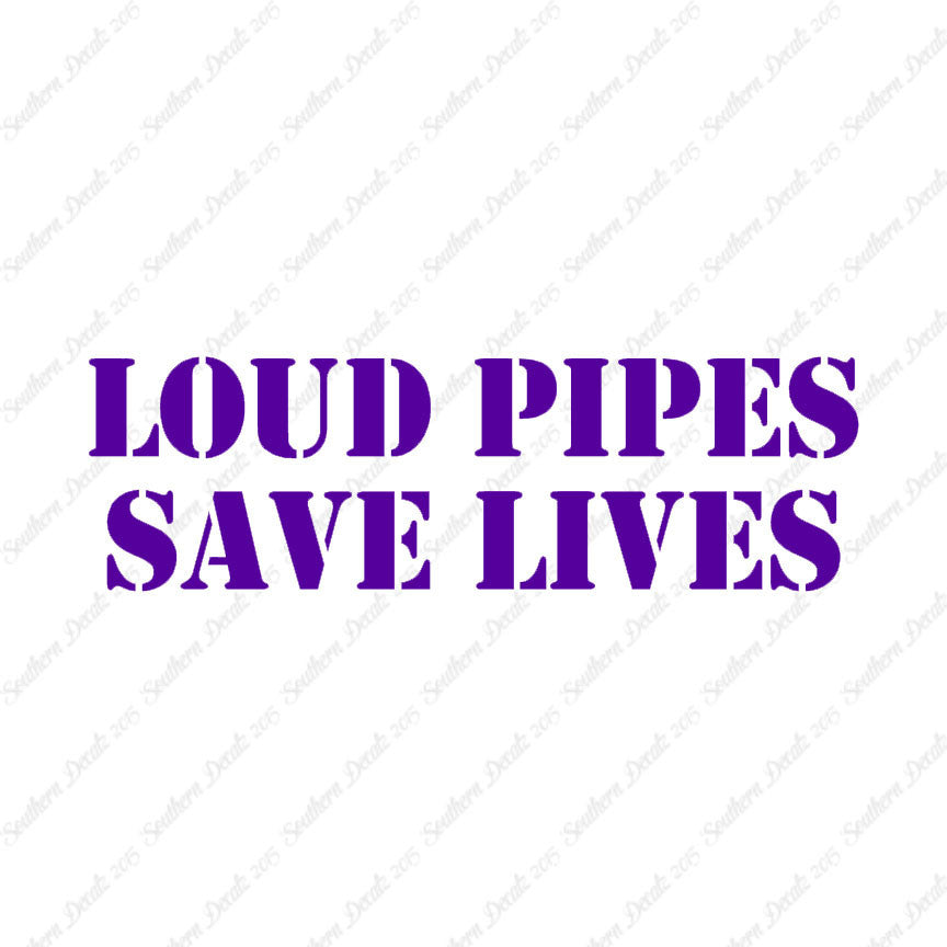 Loud Pipes Save Lives