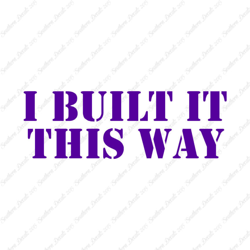Built It This Way