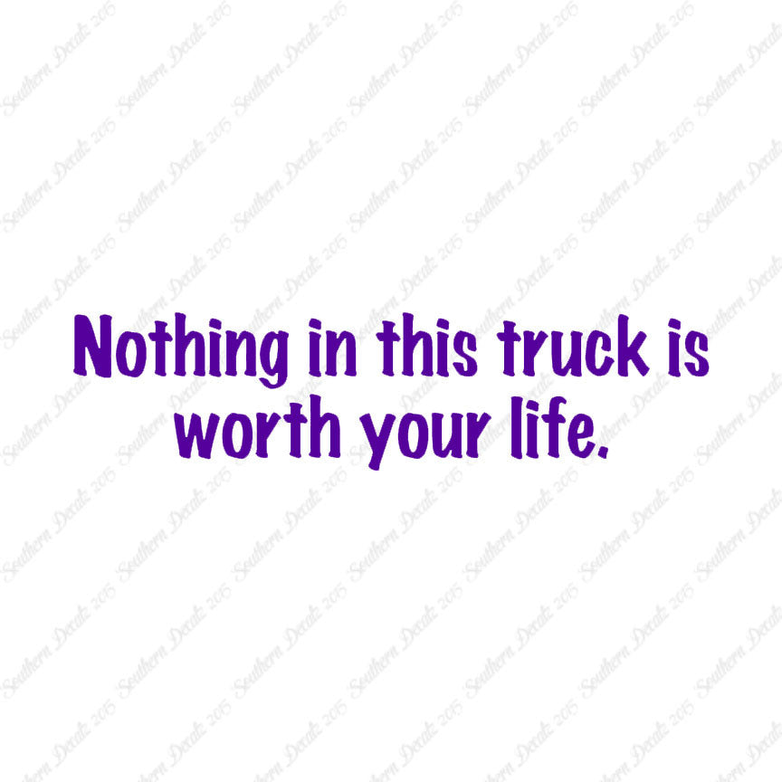 Nothing In Truck Worth Your Life