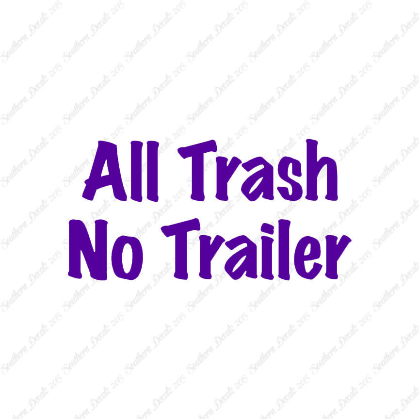 All Trash No Trailer