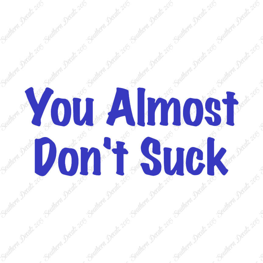 You Almost Don't Suck