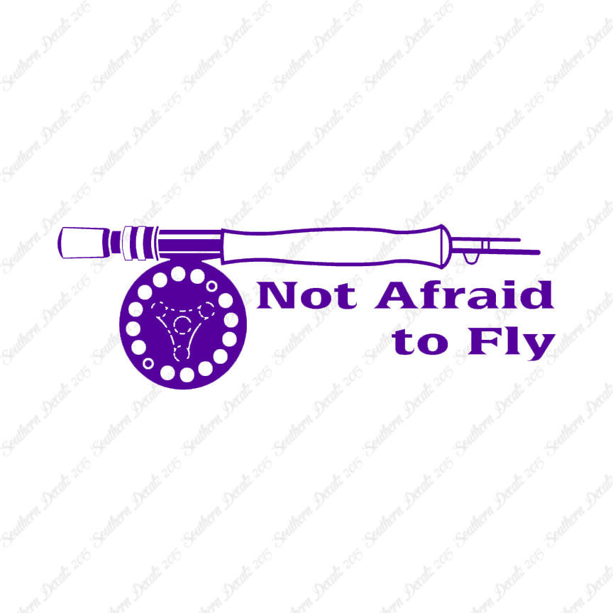Not Afraid To Fly Fishing