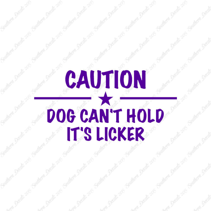 Dog Can't Hold Licker