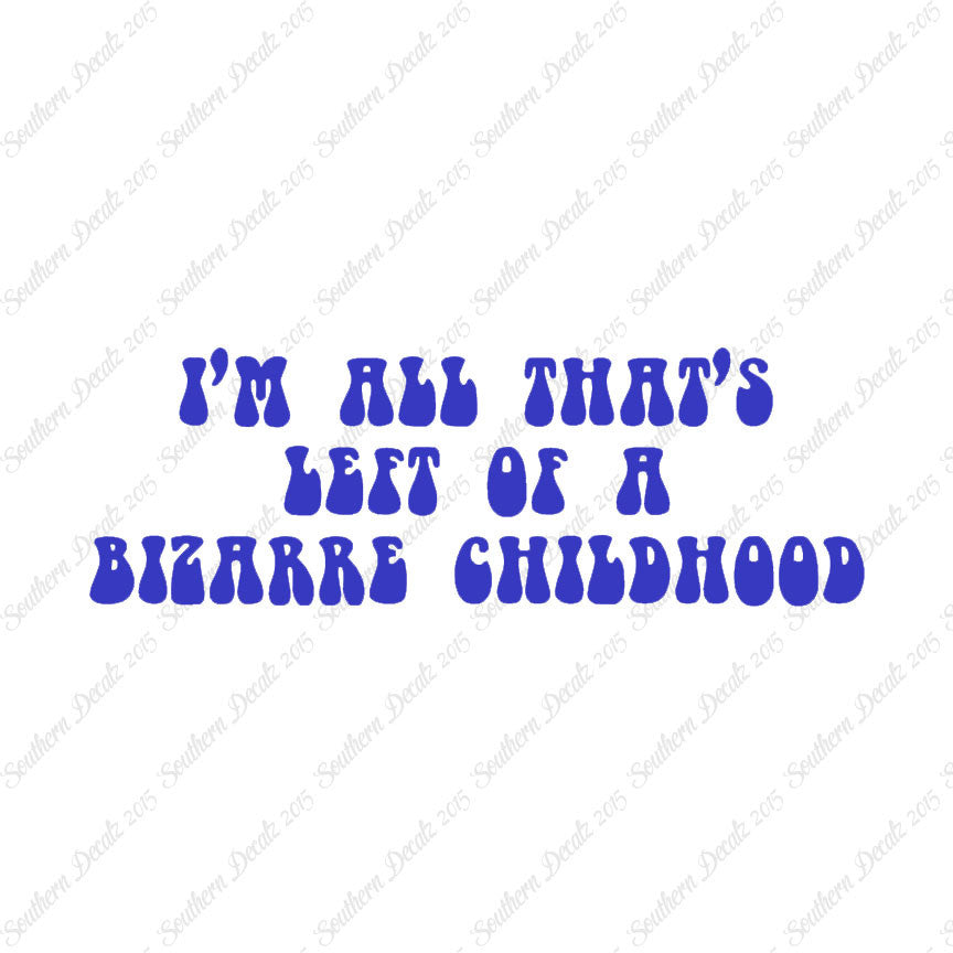 Bizarre Childhood