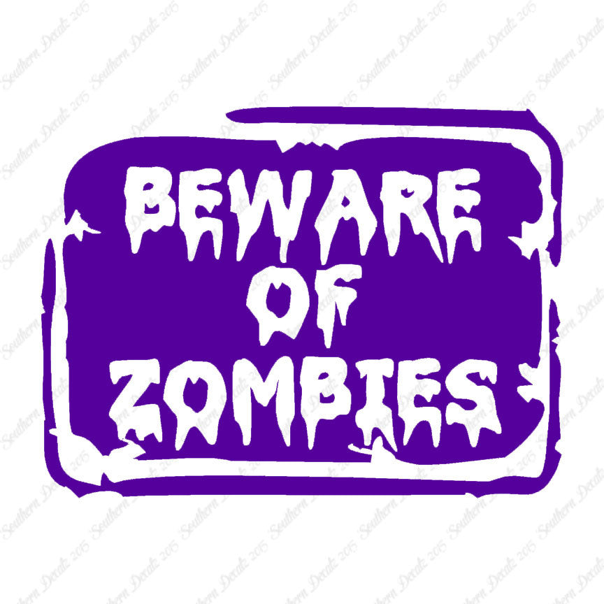 Beware Of Zombies