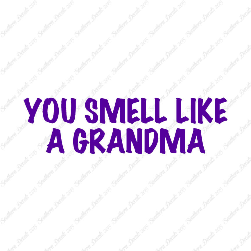 You Smell Like Grandma