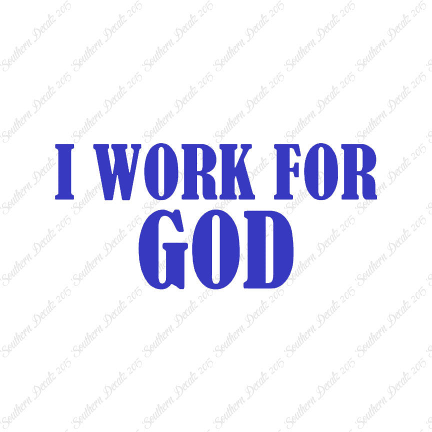 I Work For God