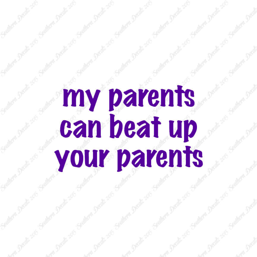 My Parents Can Beat Up Your Parents