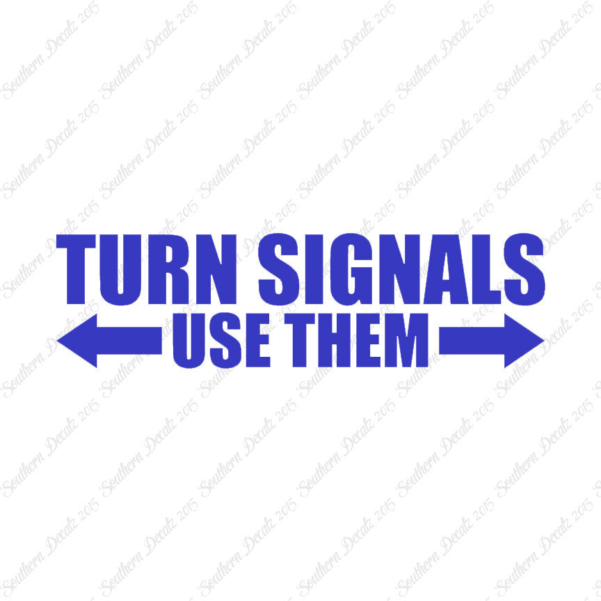 Turn Signals Use Them