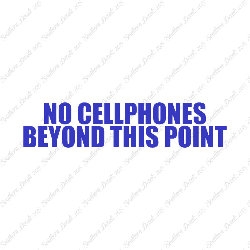 No Cellphones Beyond This Point