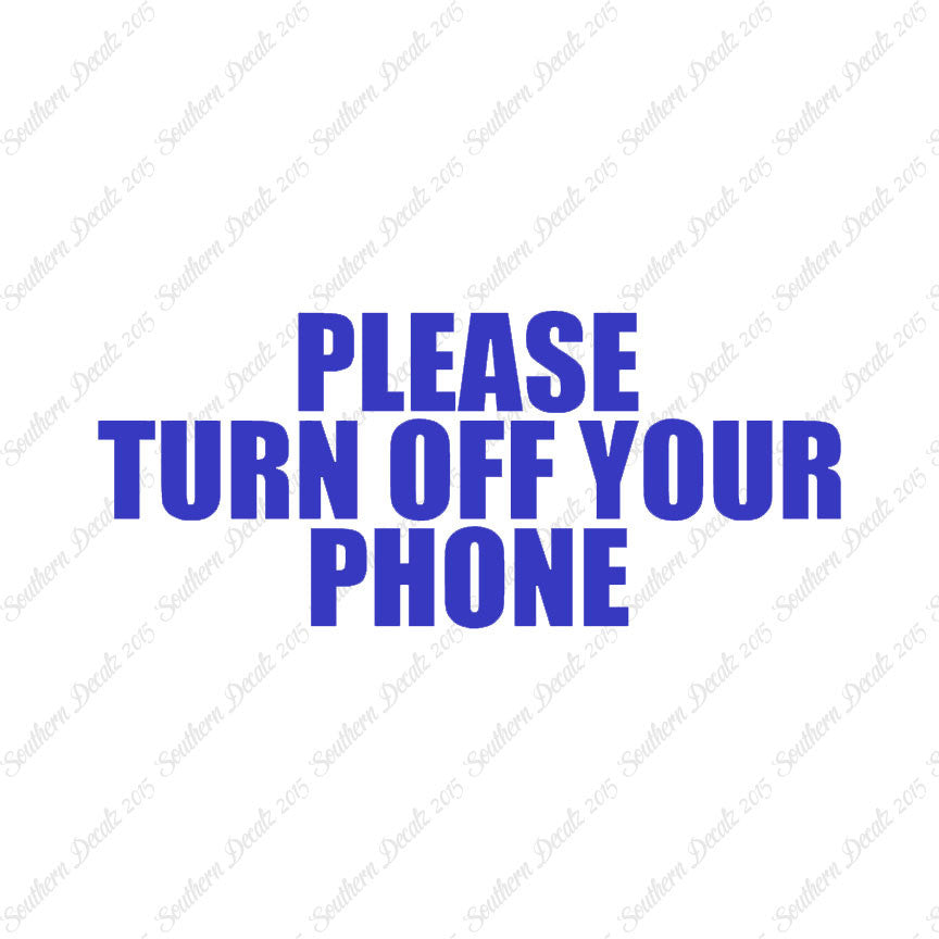Please Turn Off Your Phone