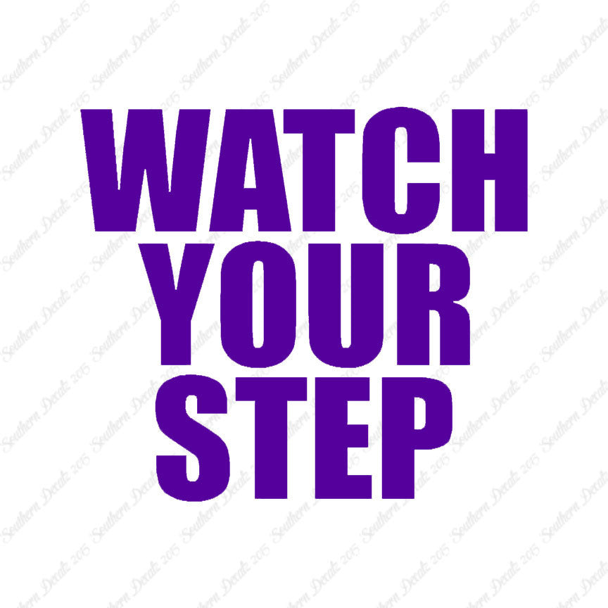 Watch your Step