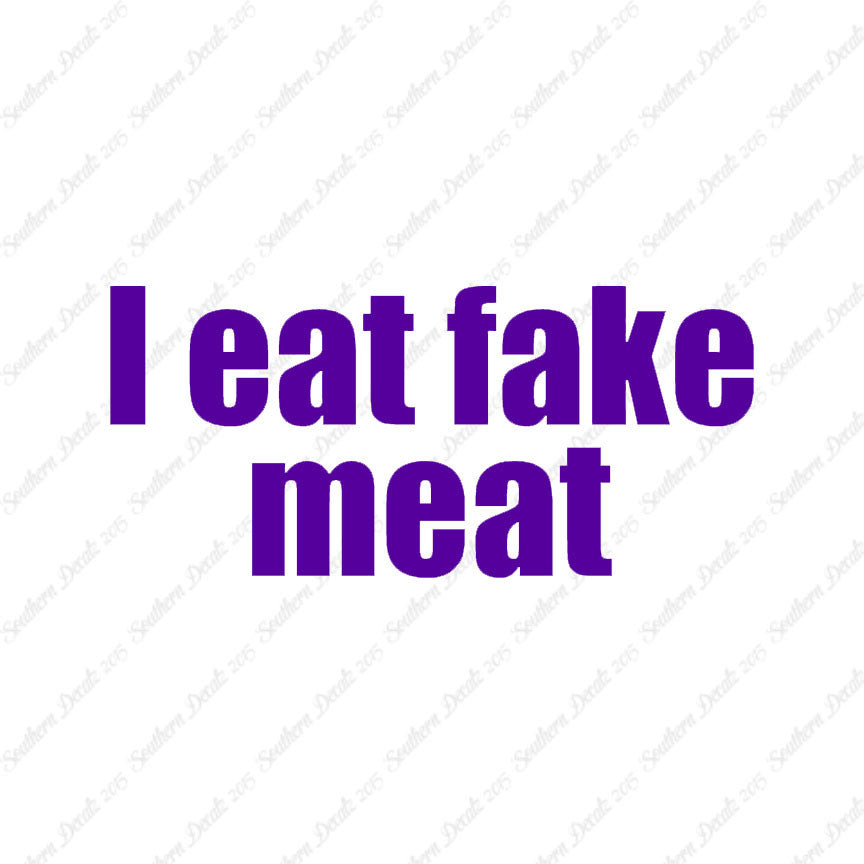 I Eat Fake Meat