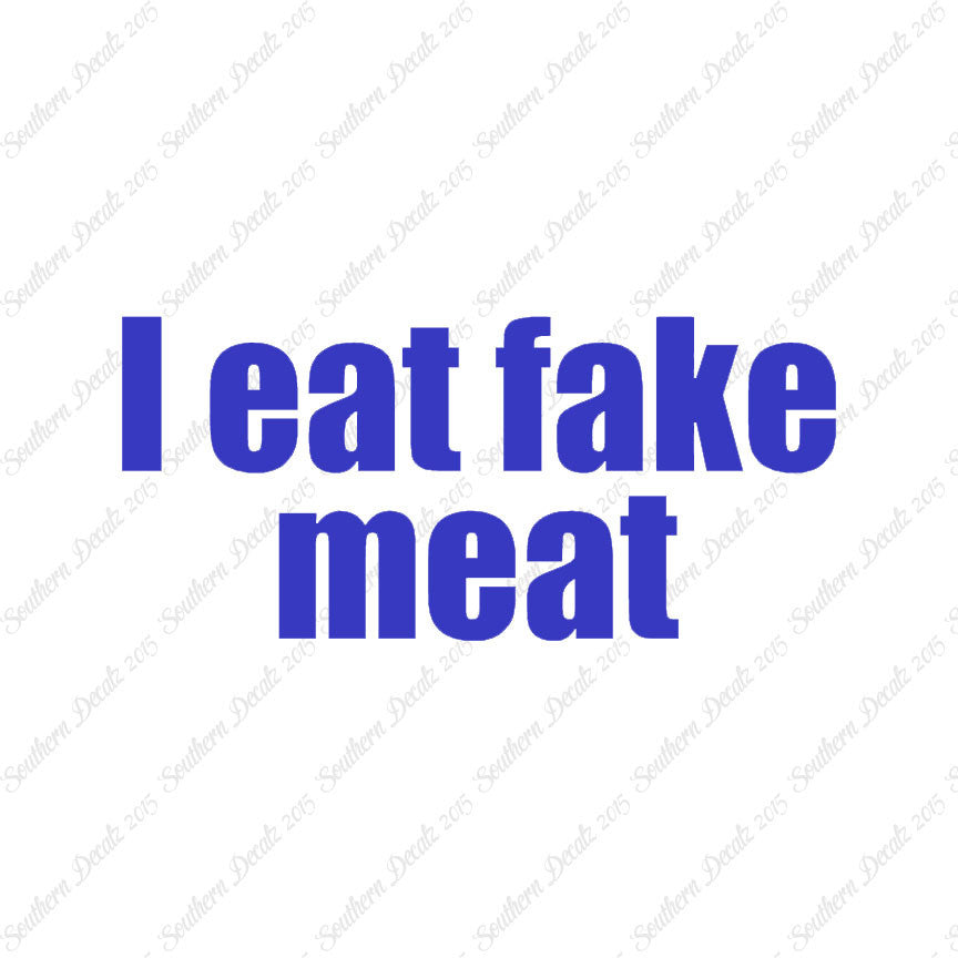 I Eat Fake Meat
