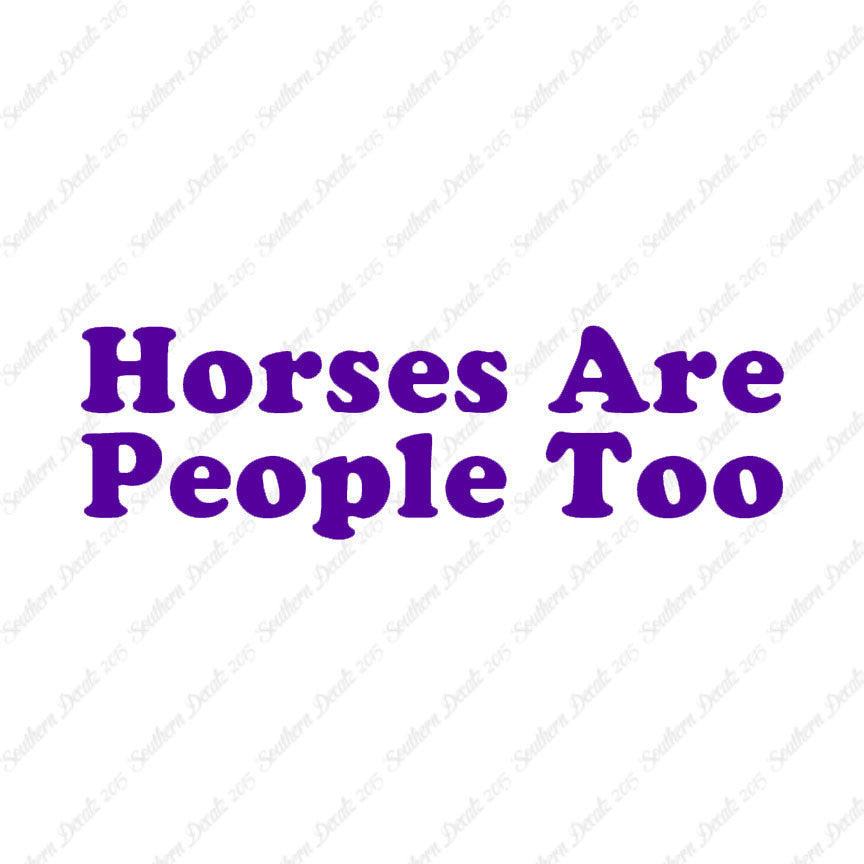 Horses Are People Too