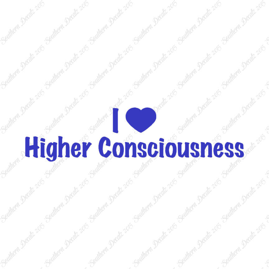 I Heart Higher Consciousness Love